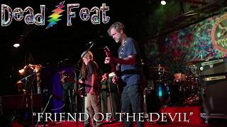 Dead Feat "Friend Of The Devil" 4.23.16 Howlin Wolf