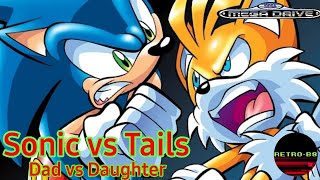 Sonic v Tails = Dad v Daughter on sonic 2 Mega Drive