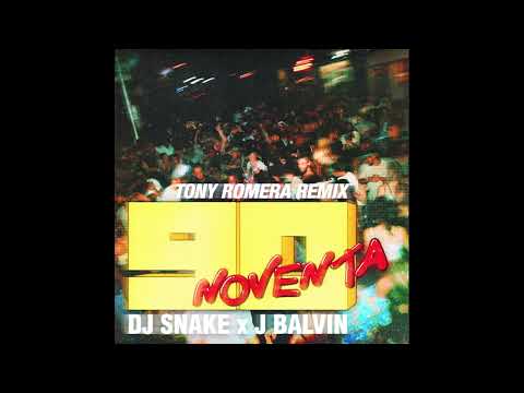 DJ Snake & J Balvin – Noventa - Tony Romera Remix (Official Audio)