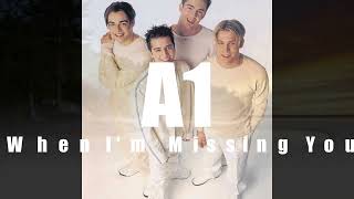 When I&#39;m Missing You - A1 (Lyrics)