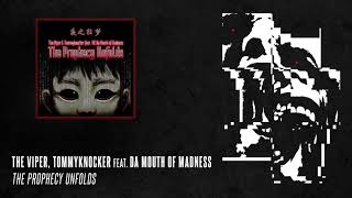 The Viper &amp; Tommyknocker feat. Da Mouth Of Madness ‎– The Prophecy Unfolds