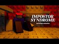 IMPOSTOR SYNDROME Bad Things Animation Roblox