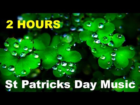 St Patrick’s Day with St Patrick’s Day Music and St Patrick’s Day Song
