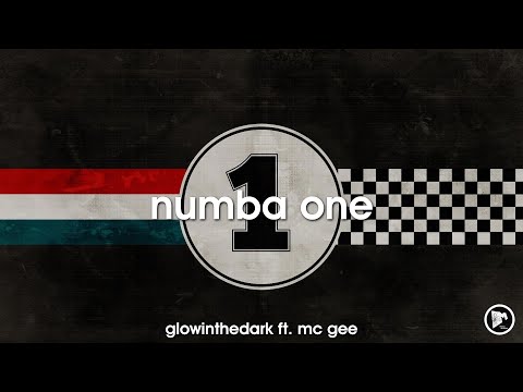 GLOWINTHEDARK ft. MC Gee - Numba One