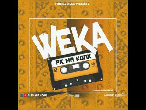 PK MR KONK - #WEKA (OFFICIAL AUDIO)