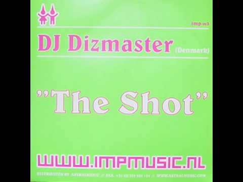 DJ Dizmaster - The Shot (DJ Rezonanze Rmx)