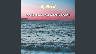 Download lagu Nostalgia Dj Dangdut !!! Rt 5 Rw 3 Naik Bis Kota - Remix No Vocal mp3 Download lagu Nostalgia Dj Dangdut !!! Rt 5 Rw 3 Naik Bis Kota - Remix No Vocal mp3