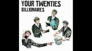 Your Twenties - Billionaires lyrics