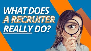 What does a Recruiter do? Don't risk missing out on a job. Know these 3 things before applying.