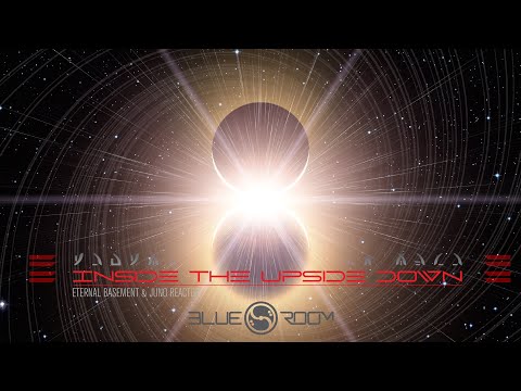 Inside The Upside Down - The Movie - An Eternal Basement & Juno Reactor project BRS005