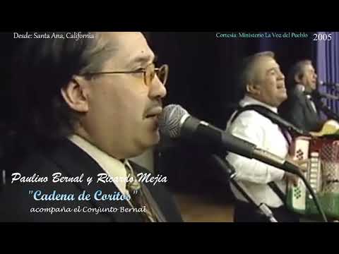 Paulino Bernal y Ricardo Mejia "Cadena de Coritos"