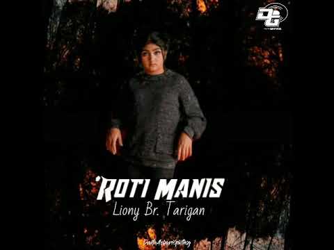 LAGU KARO TERBARU 202K|"ROTI MANIS"LIONY BR.TARIGAN