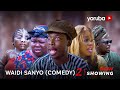Waidi Sanyo 2 (Comedy ) Latest Yoruba Movie 2023 Drama | Apa | Sidi | Ogboluke |Tosin Olaniyan