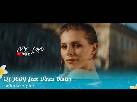 DJ JEDY feat. Dinas Violin - Who are you (Original Mix)