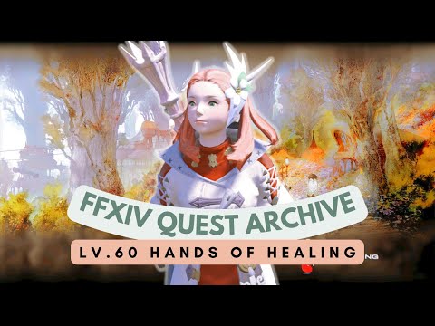 White Mage: Lv.60 Hands of Healing // FFXIV Quest Archive
