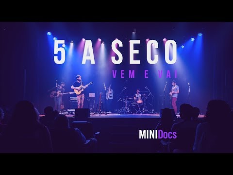 5 a Seco - Vem e Vai - MINIDocs® • Ao Vivo em São Paulo