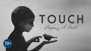 Touch | Sleeping At Last