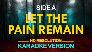 LET THE PAIN REMAIN - Side A (KARAOKE Version)