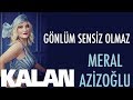 Meral Azizoğlu - Gönlüm Sensiz Olmaz [ Gülistanbul © 2018 Kalan Müzik ]