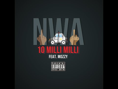 10millimilli - NWA (feat. Mozzy) "Fuck The Police"