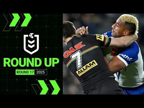 NRL Highlights | NRL 2025 | Round Up | Round 17