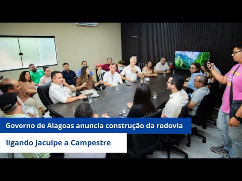 Governo de Alagoas anuncia construção da rodovia ligando Jacuípe a Campestre