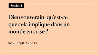 DIEU SOUVERAIN, QU'EST-CE QUE CELA IMPLIQUE DANS UN MONDE EN CRISE ?