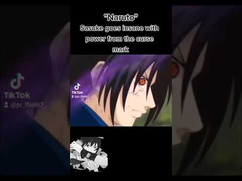 Sasuke goes insane with power from the curse mark