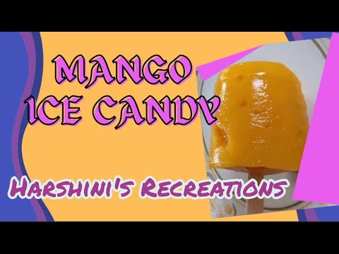 How to Make Mango Ice Candy/Ice Pop Easily by Harshini