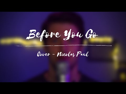Before You Go | Cover by Nicolas Paul