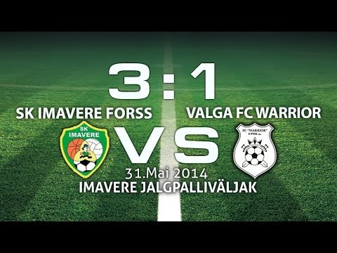 SK Imavere Forss - Valga FC Warrior 3:1