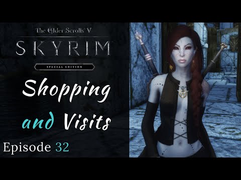 Skyrim Special Edition | Shopping & Visits | Modded Skyrim Let's Play Episode 32