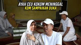 Download lagu AYAH CEU KOKOM MEN1NGGAL | KDM SAMPAIKAN DUKA mp3