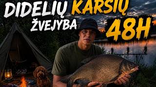 DIDELIŲ KARŠIŲ ROJUS! Ar tai mano asmeninis rekordas? 48H ŽVEJYBOS NUOTYKIS
