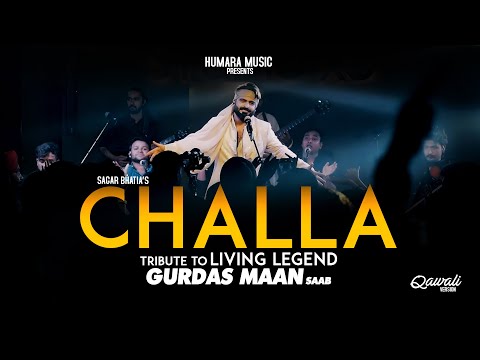 Challa | Tribute To Gurdas Maan Saab | Sagar Wali Qawwali | Live Performance