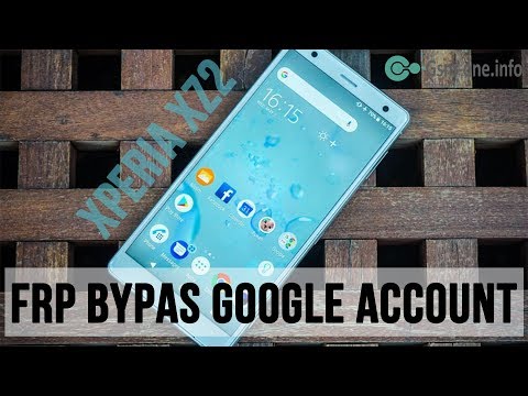 How To Bypass FRP Sony Xperia XZ2 & And Other Devices Android 8