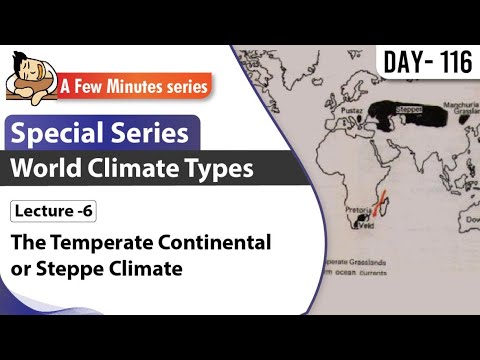 II World Climate II Lecture 6 - The Temperate Continental or Steppe Climate II
