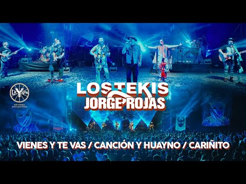 Jorge Rojas, Los Tekis - Vienes y te Vas / Canción y Huayno / Cariñito (En Vivo)