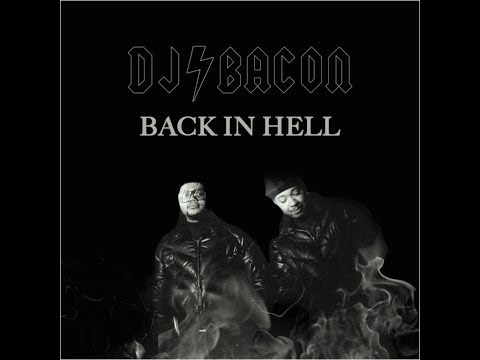 Dj Bacon -  Back In Hell