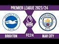 FC24 | Brighton vs Man city | Premier league 2023/24 | Full match