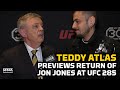 Teddy Atlas Previews Jon Jones Return At UFC 285, Muhammad Ali Comparisons | MMA Fighting