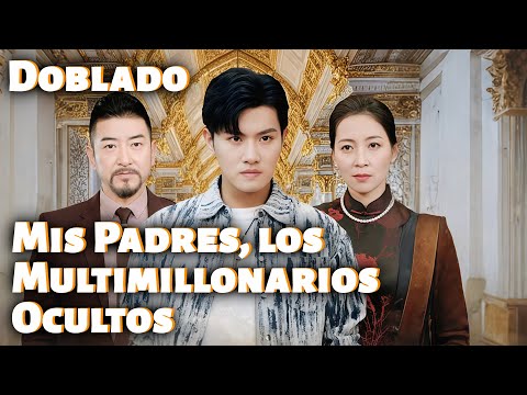 🆕💥Mis Padres, los Multimillonarios Ocultos (Doblado)#dramabox