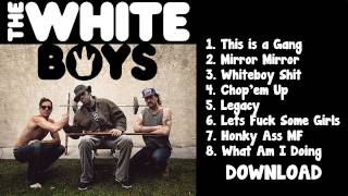 The White Boys - Lets Fuck Some Girls