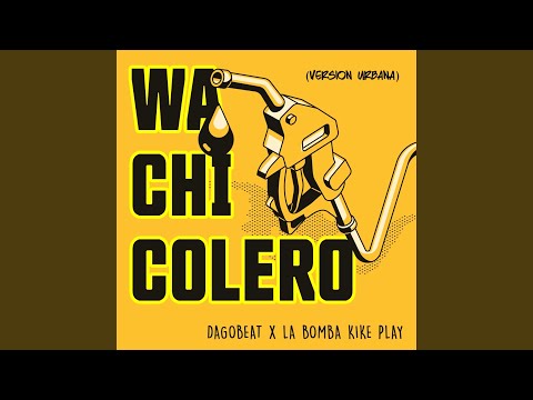 Wachicolero (feat. La Bomba Kike Play) (Version Urbana)