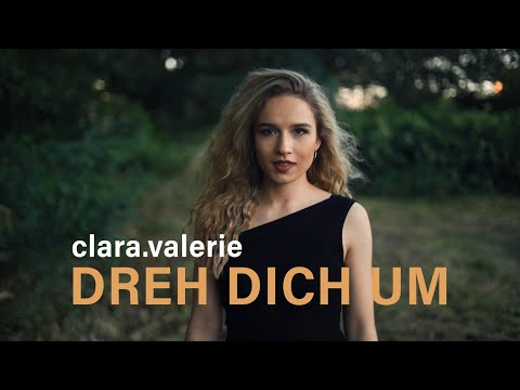 Dreh Dich Um - Clara Valerie