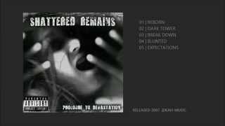 SHATTERED REMAINS - PROLOGUE TO DEVASTATION ( EP - 2007)