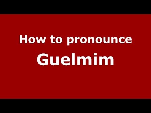 How to pronounce Guelmim (Moroccan/Arabic) - PronounceNames.com