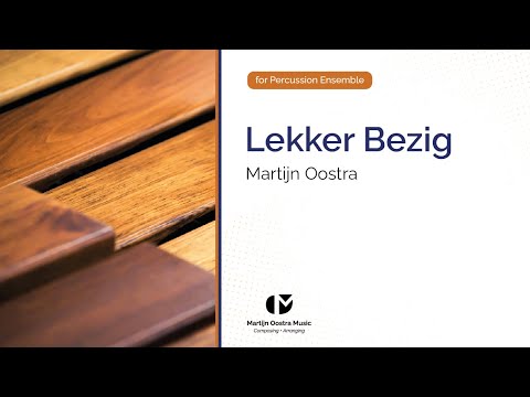 Lekker Bezig || for Percusion Ensemble