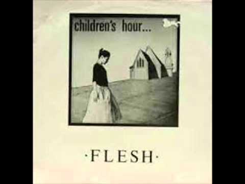 CHILDREN'S HOUR flesh