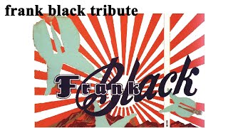 Frank Black Tribute